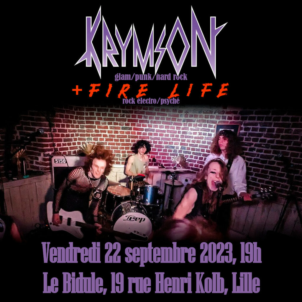 Photo du groupe Krymson en concert, + texte : Krymson (glam/punk/hard rock) + Fire Life (rock électro/psyché) Vendredi 22 seprembre 2023, 19h Le Bidule, 19 rue Henri Kolb, Lille