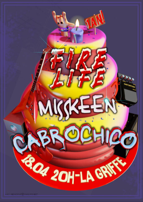 Visuel de la soirée d'anniversaire Fire LifeUn gâteau modélisé en 3D avec une bougie et les mentions suivantes : 1 an FIRE LIFE MISSKEEN CABROCHICO 18/04 - 20h - La Griffe Différentes décorations rock'n'roll sur le gâteau